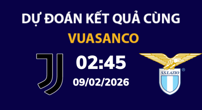 Soi kèo Juventus vs Lazio – 02h45 – 09/02 – Serie A